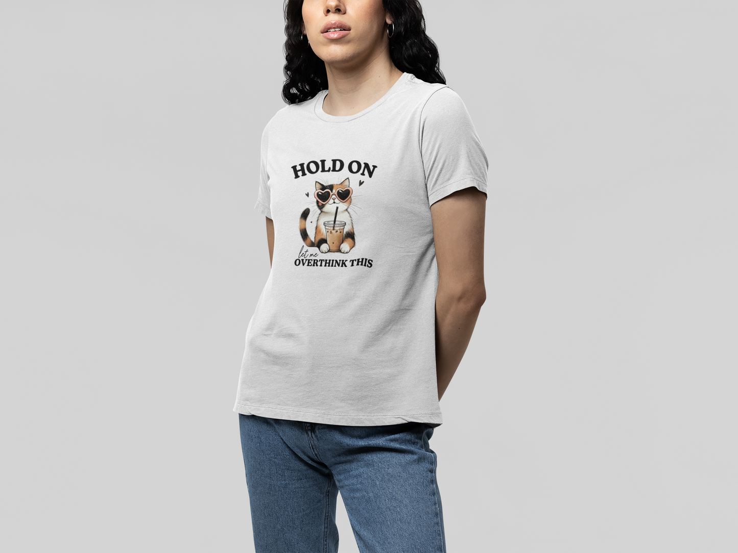 T-Shirt Hold On, Let Me Overthink This T-Shirt – Cute Cat Graphic Tee