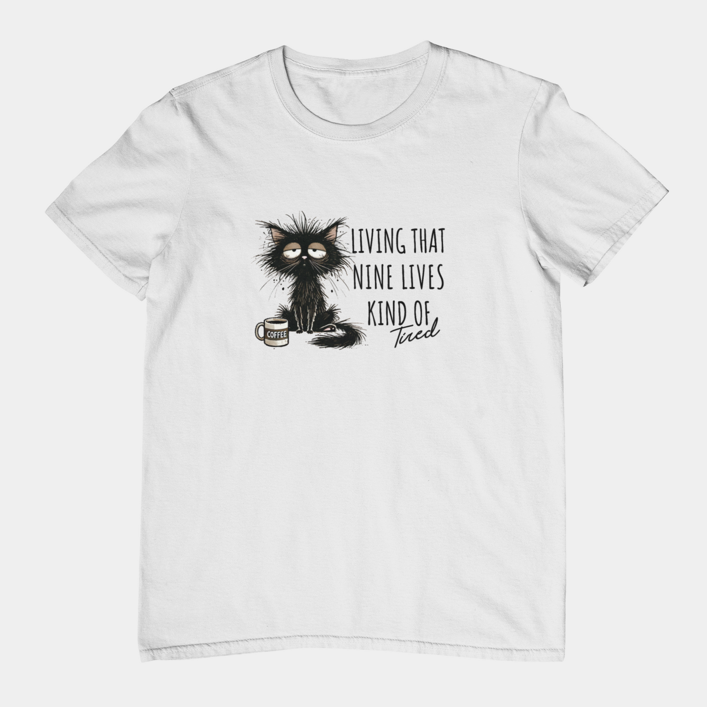 T-Shirt Living That Nine Lives Kind of Tired T-Shirt – Scruffy Cat Graphic Tee