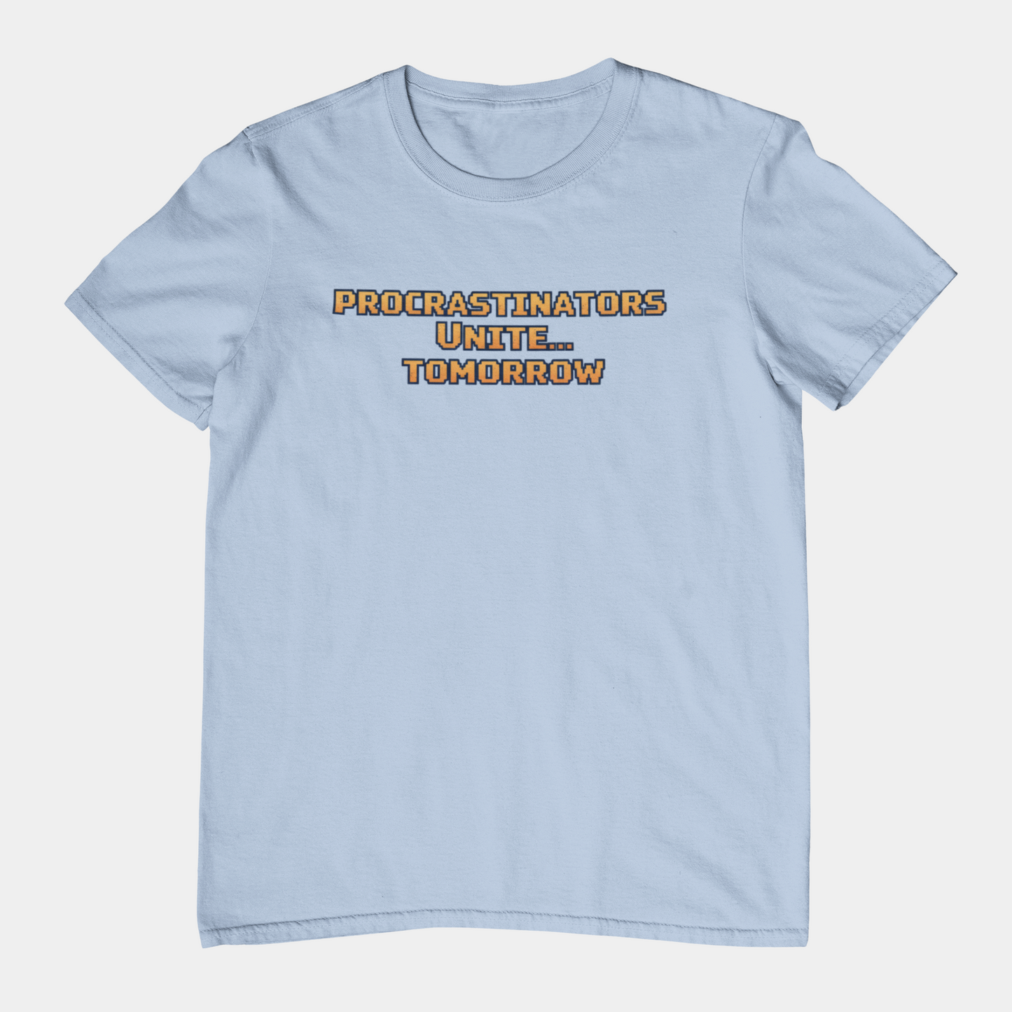 PROCRASTINATORS UNITE... TOMORROW Pixel Retro ADHD Graphic T-Shirt