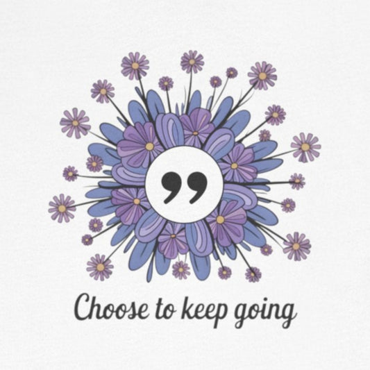 T-Shirt Choose To Keep Going Suicide Awareness Support Shirt