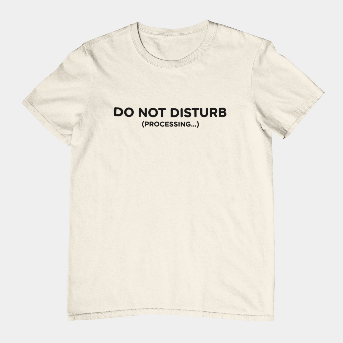 T-Shirt DO NOT DISTURB T-Shirt – Funny Minimalist Processing Graphic Tee