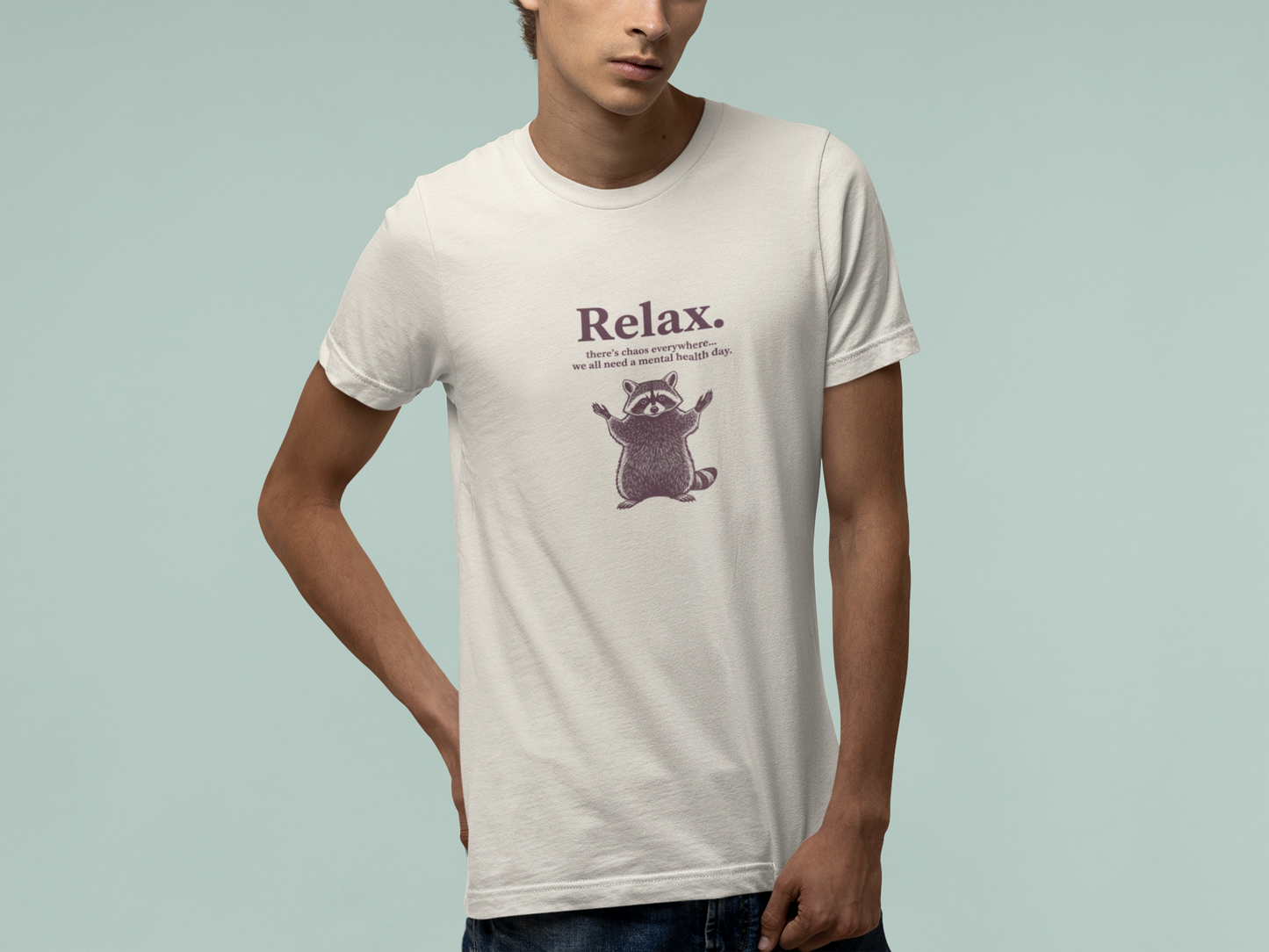 T-Shirt Relax There’s Chaos Everywhere T-Shirt – Vintage Raccoon Humor Tee