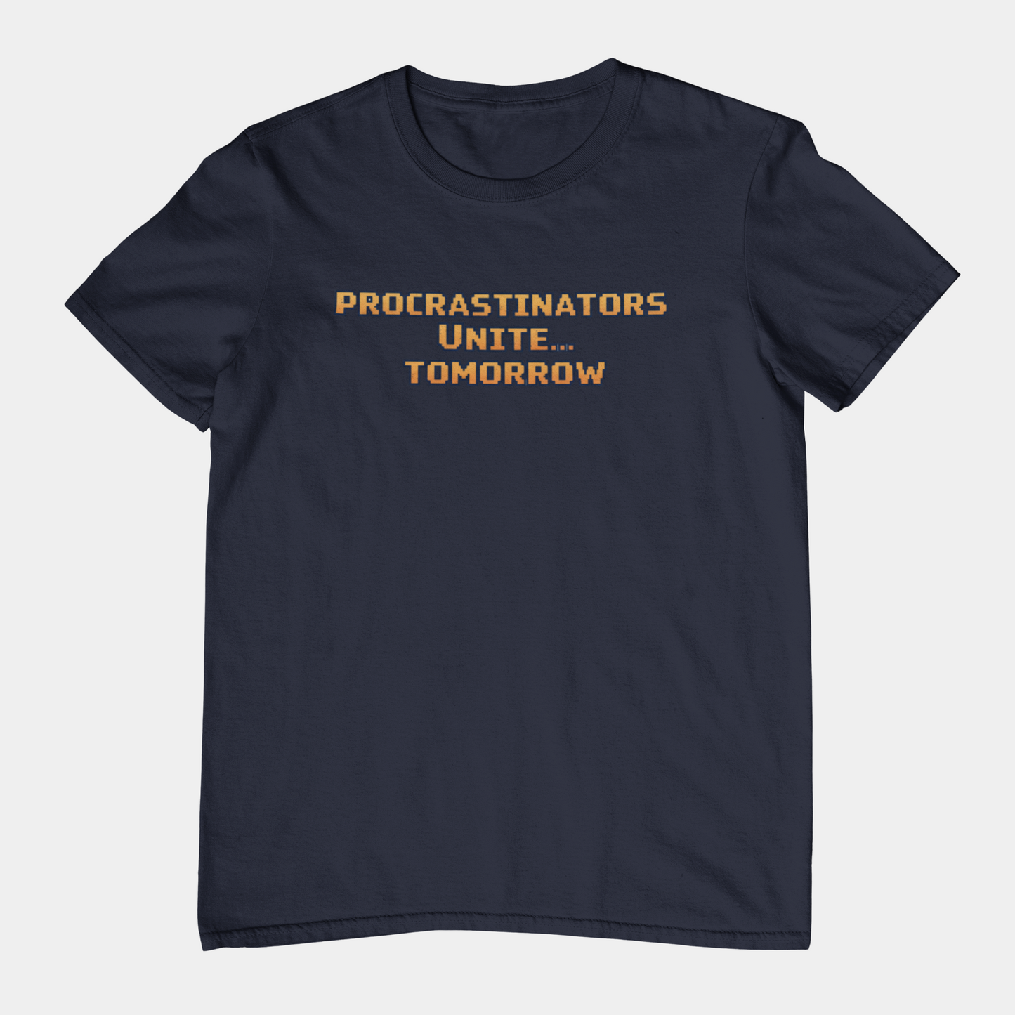 PROCRASTINATORS UNITE... TOMORROW Pixel Retro ADHD Graphic T-Shirt