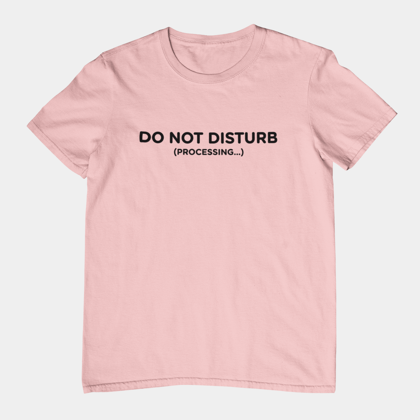 T-Shirt DO NOT DISTURB T-Shirt – Funny Minimalist Processing Graphic Tee