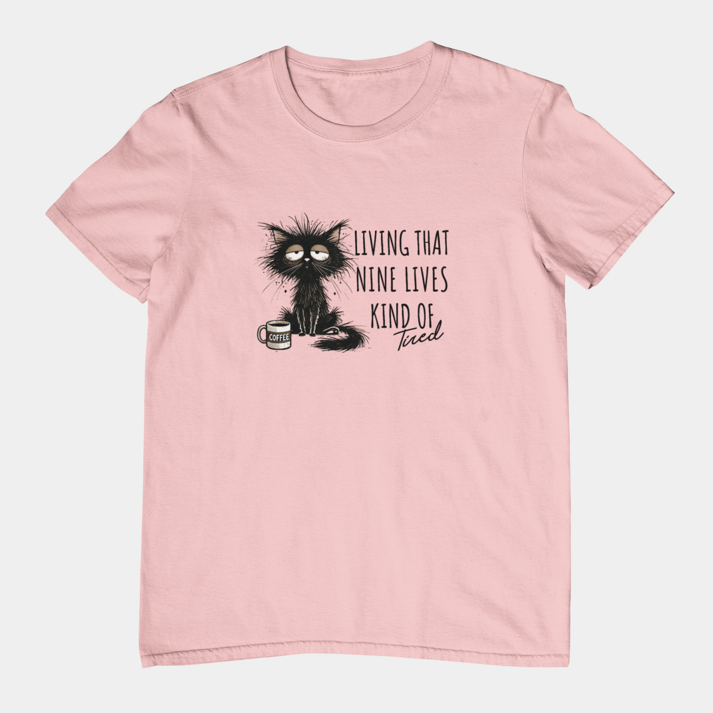 T-Shirt Living That Nine Lives Kind of Tired T-Shirt – Scruffy Cat Graphic Tee