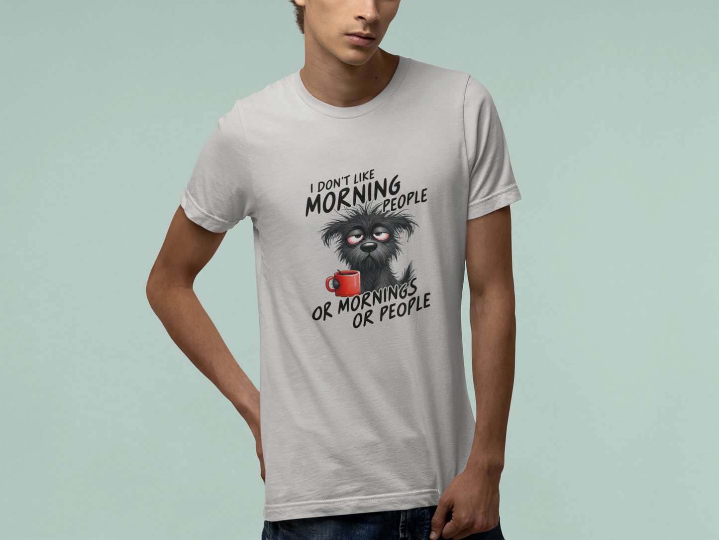 T-Shirt I Don’t Like Morning People Shirt – Funny Dog Coffee Graphic Tee