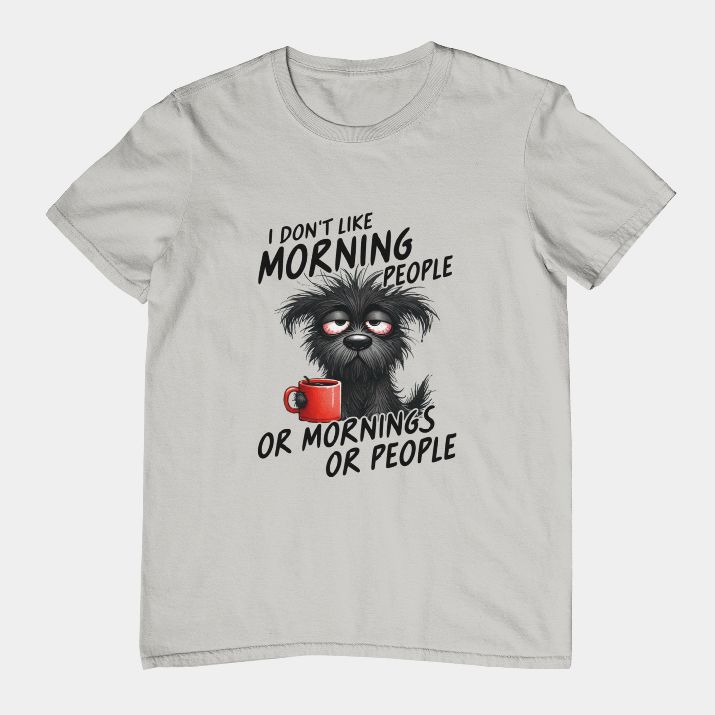 T-Shirt I Don’t Like Morning People Shirt – Funny Dog Coffee Graphic Tee