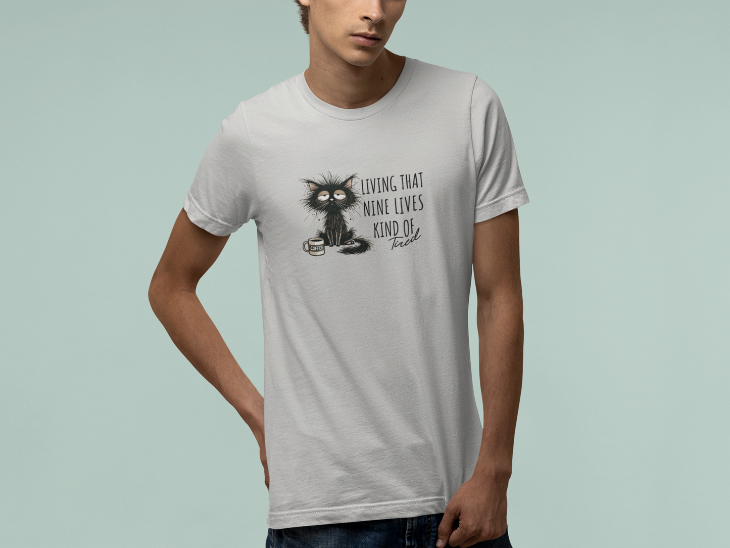 T-Shirt Living That Nine Lives Kind of Tired T-Shirt – Scruffy Cat Graphic Tee