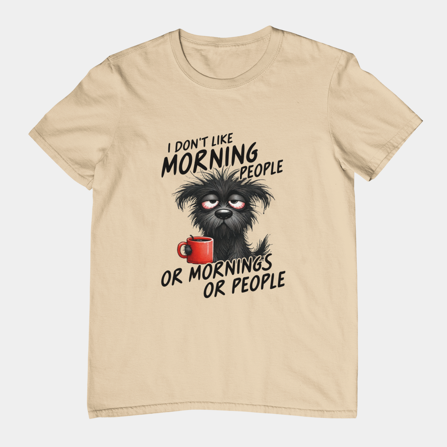 T-Shirt I Don’t Like Morning People Shirt – Funny Dog Coffee Graphic Tee