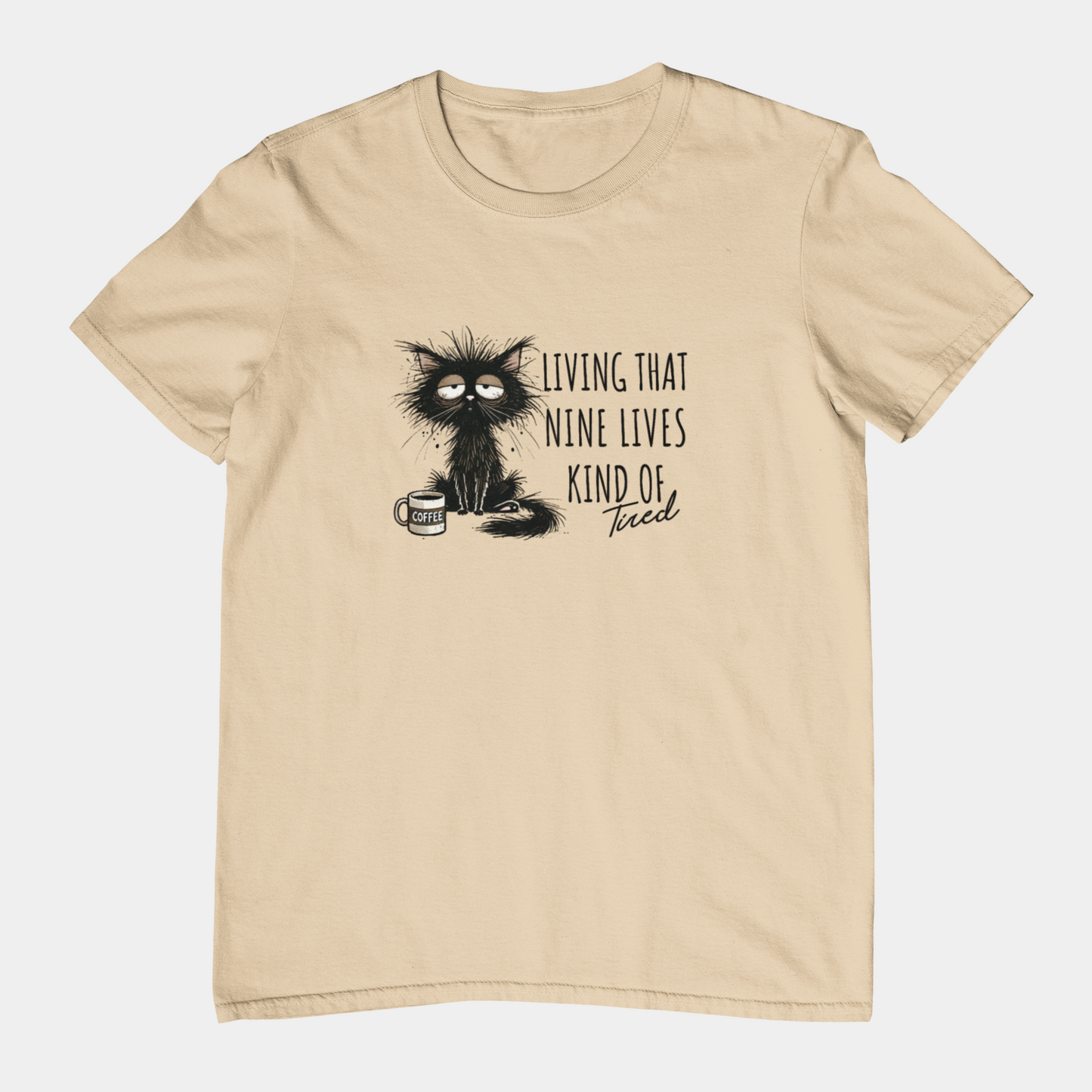 T-Shirt Living That Nine Lives Kind of Tired T-Shirt – Scruffy Cat Graphic Tee