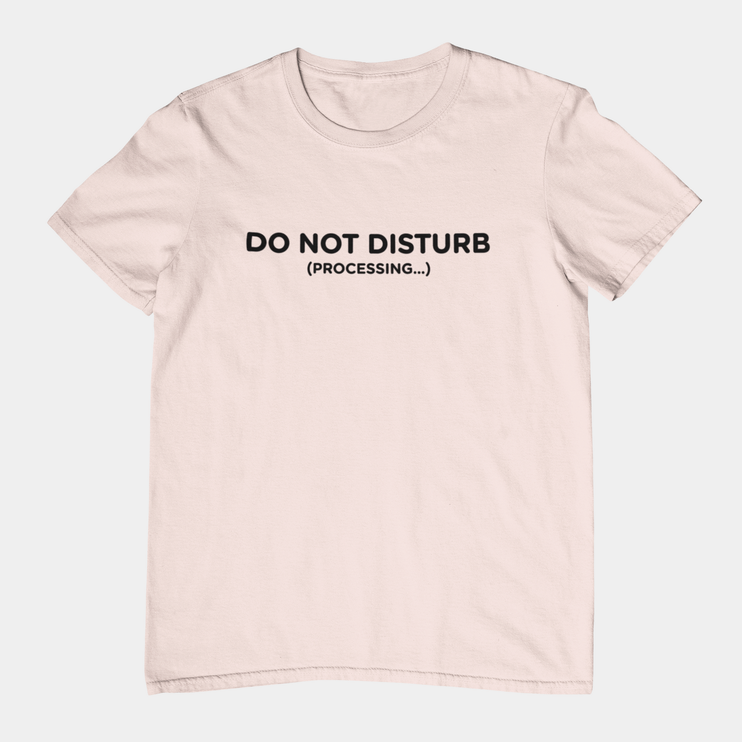 T-Shirt DO NOT DISTURB T-Shirt – Funny Minimalist Processing Graphic Tee