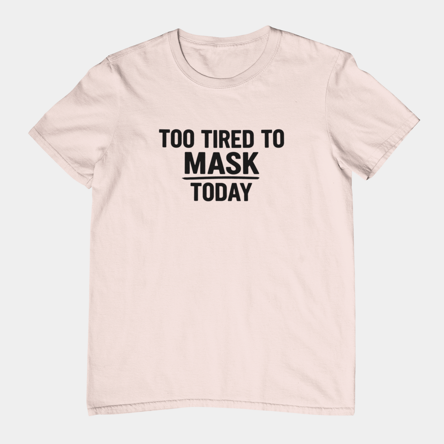 T-Shirt TOO TIRED TO MASK TODAY Shirt – Autism Awareness Graphic Tee