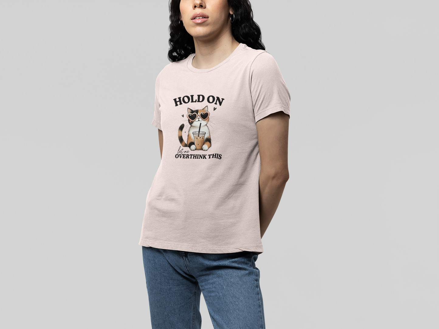 T-Shirt Hold On, Let Me Overthink This T-Shirt – Cute Cat Graphic Tee