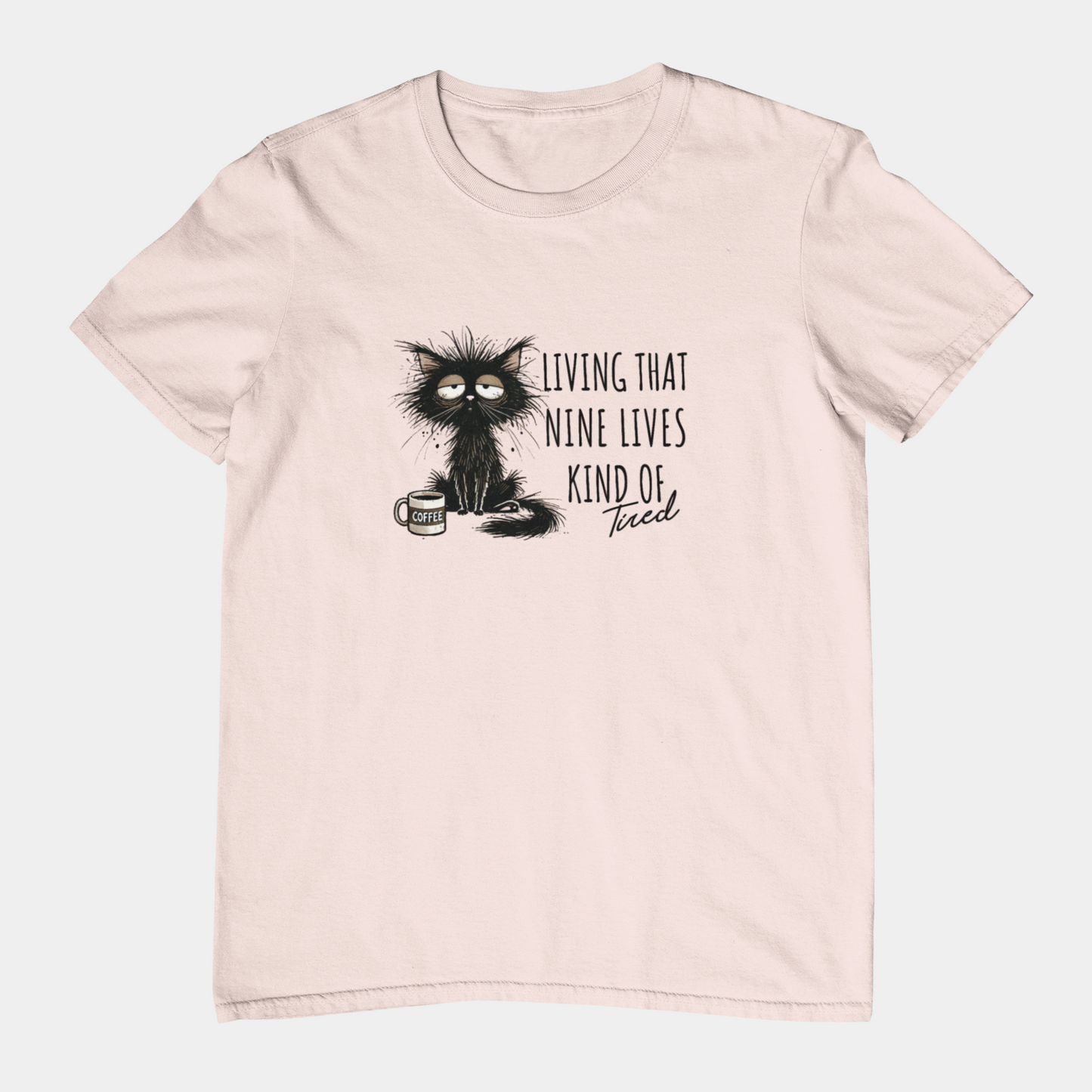 T-Shirt Living That Nine Lives Kind of Tired T-Shirt – Scruffy Cat Graphic Tee