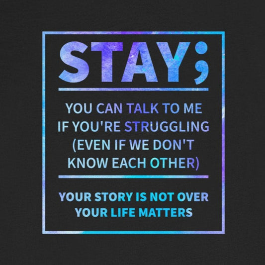 T-Shirt Stay, You Can Talk to Me – Supportive Suicide Awareness Shirt