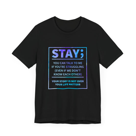 T-Shirt Stay, You Can Talk to Me – Supportive Suicide Awareness Shirt