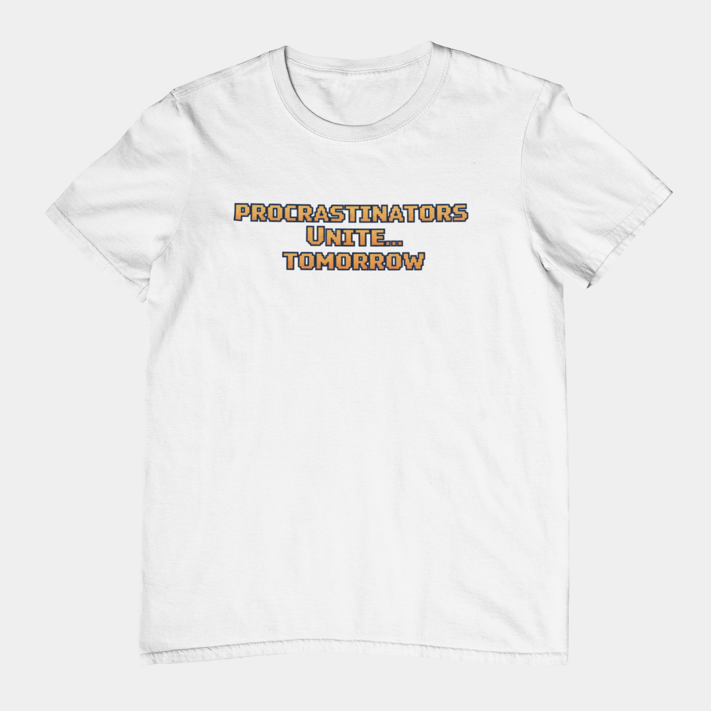 PROCRASTINATORS UNITE... TOMORROW Pixel Retro ADHD Graphic T-Shirt