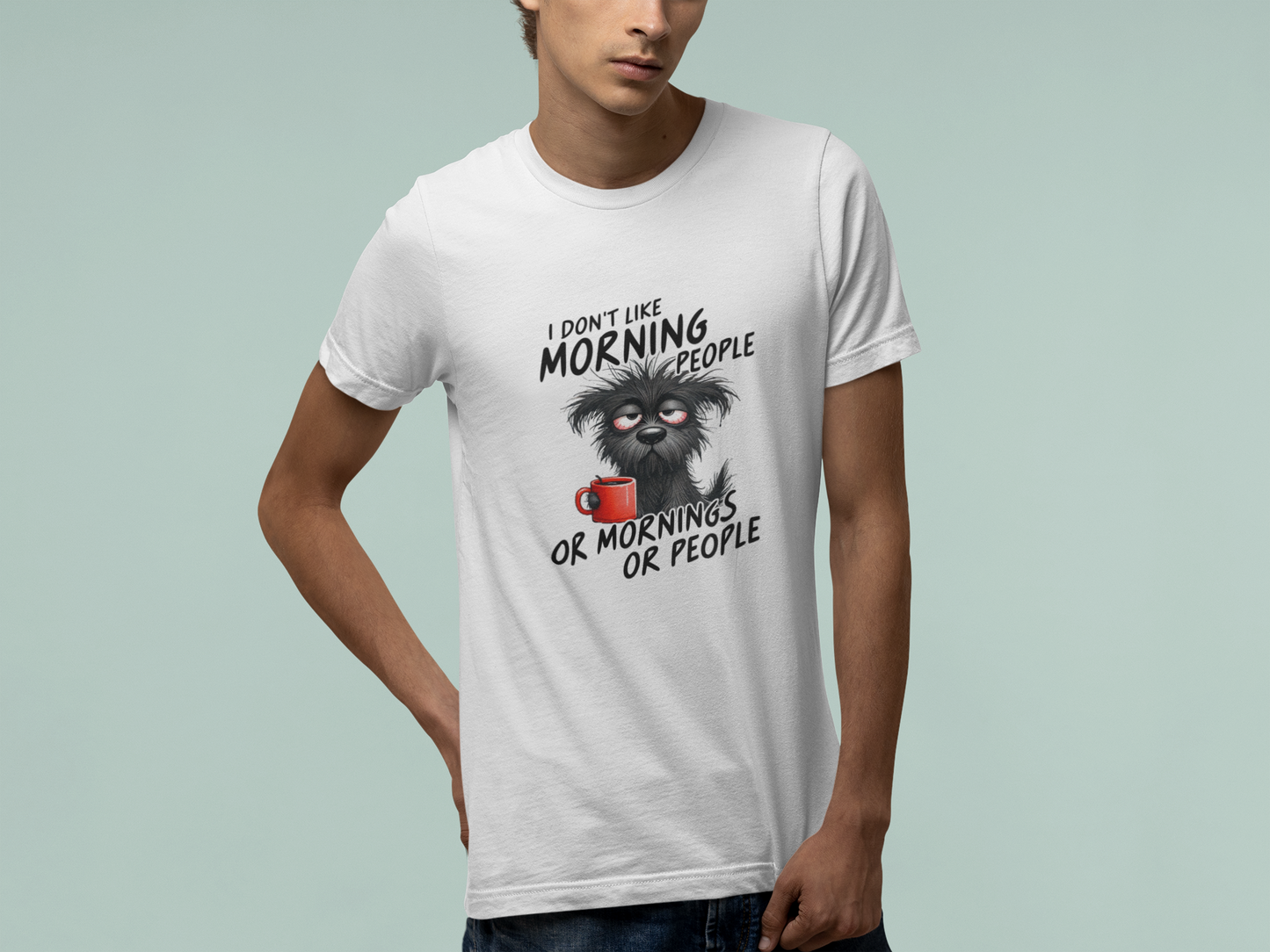 T-Shirt I Don’t Like Morning People Shirt – Funny Dog Coffee Graphic Tee