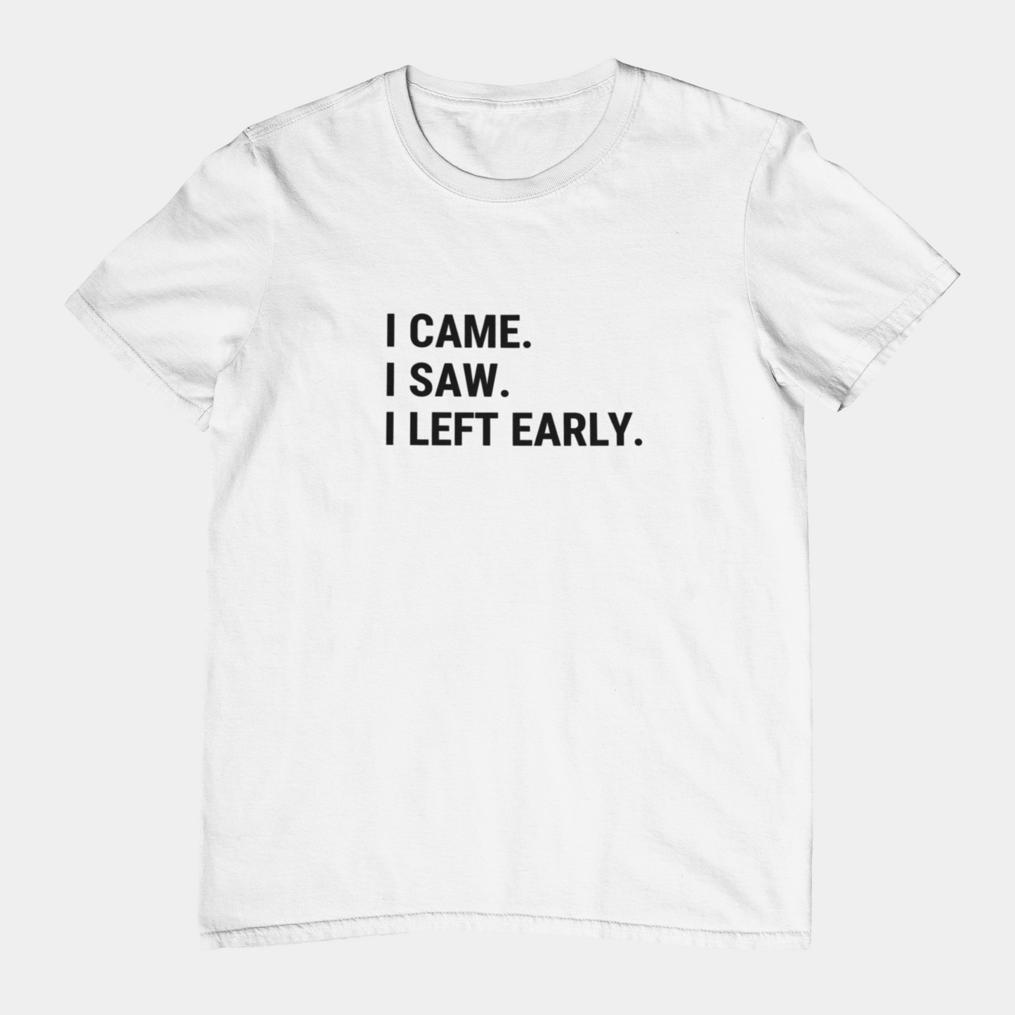 T-Shirt I CAME I SAW I LEFT EARLY Shirt – Funny Introvert Graphic Tee