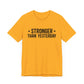 Empowering Tee – Stronger Than Yesterday Graphic T-Shirt