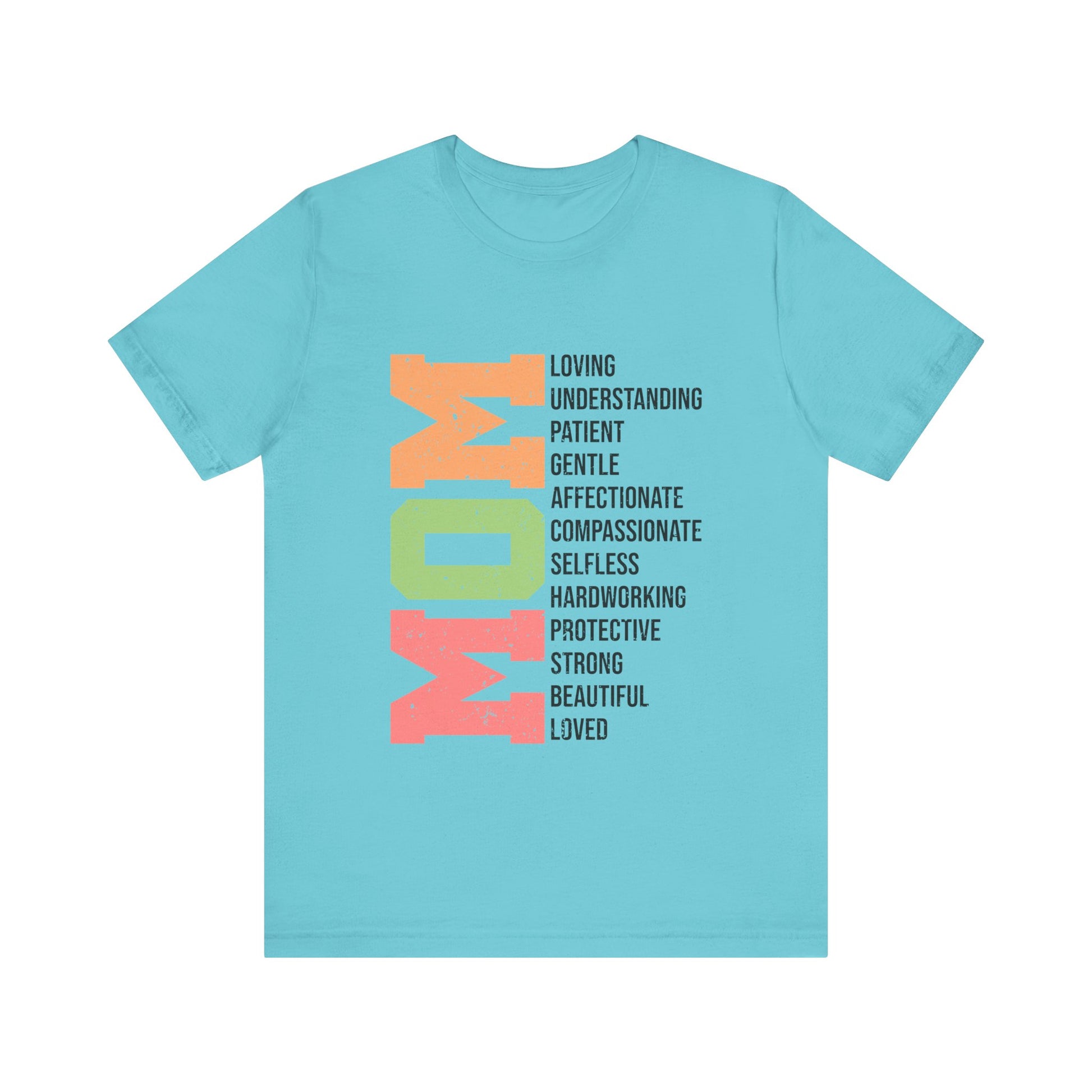 Turquoise Empowering Mom T-Shirt – Beautiful, Strong, Loved MOM