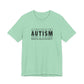Heather Mint Autism; Seeing the World Differently Autism T-Shirt