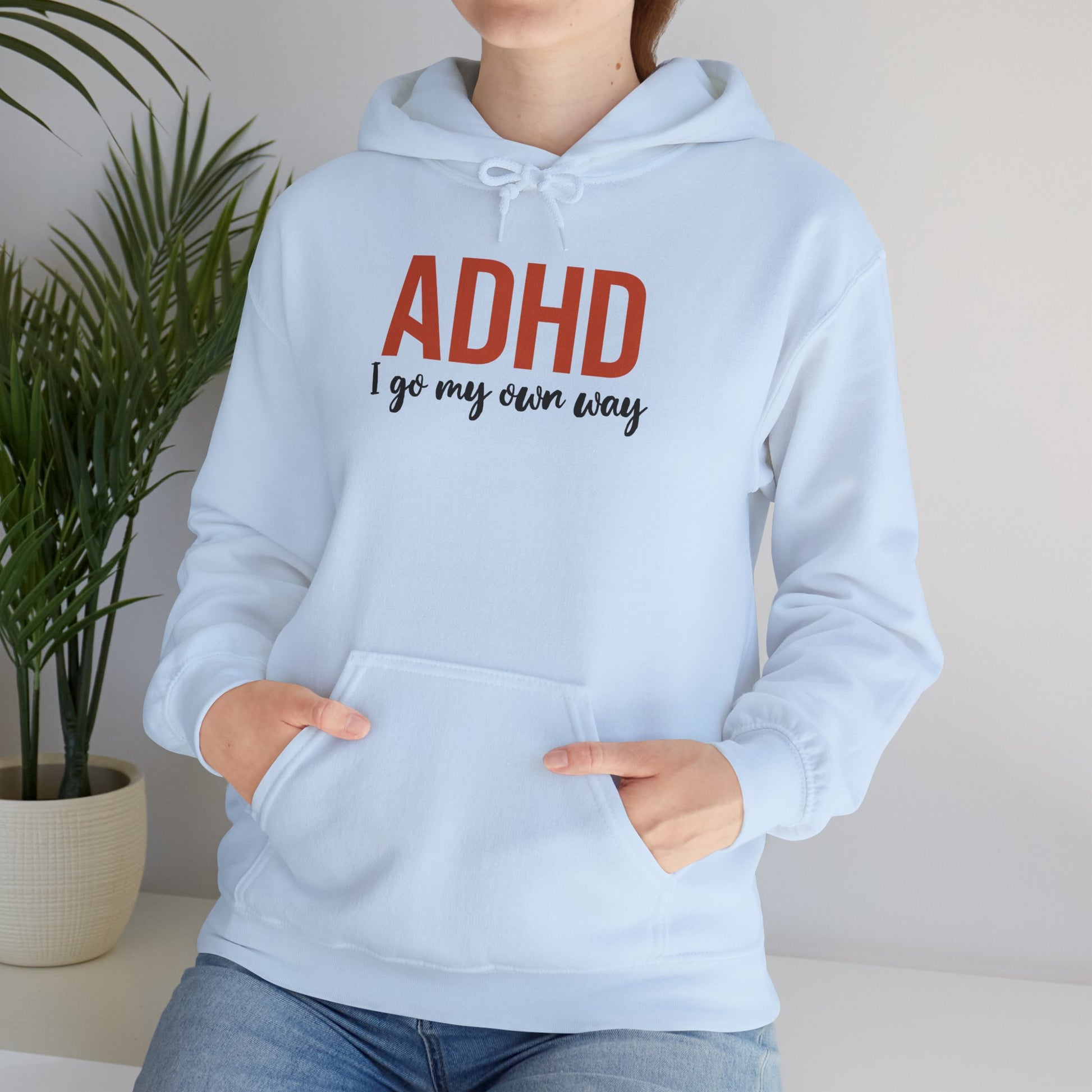 Hoodie ADHD I Go My Own Way Hoodie – Bold ADHD Awareness Hoodie
