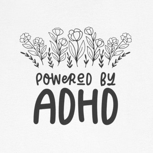 T-Shirt POWERED BY ADHD – Floral ADHD T Shirt for Teens & Adults
