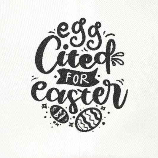 Egg-cited for Easter Hat | Funny & Trendy Easter Baseball Cap