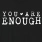 You Are Enough – Black Suicide Awareness Shirts for Women