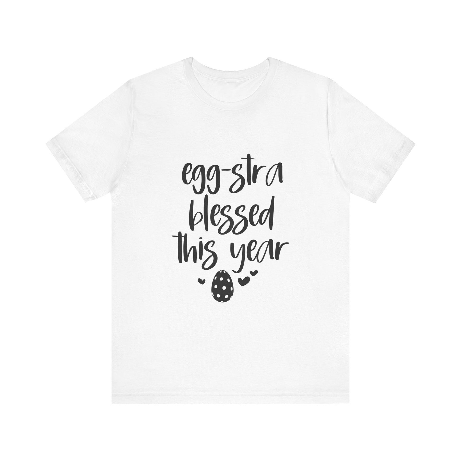 White Faith-Based Easter Shirt – Eggstra Blessed This Year Tee