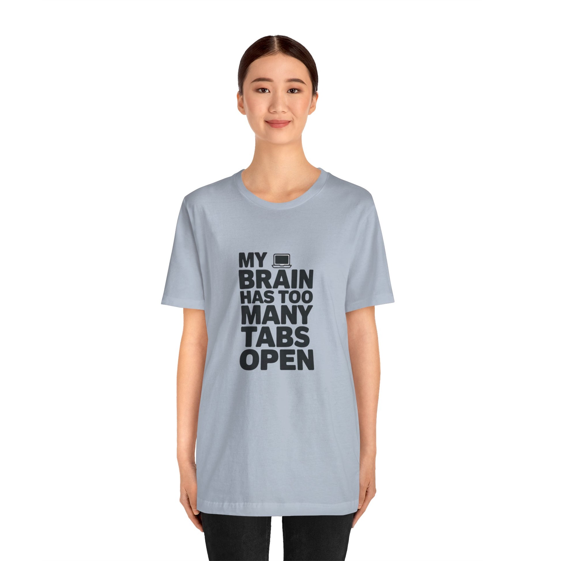 T-Shirt MY BRAIN HAS TOO MANY TABS OPEN – Funny ADHD T Shirt for Adults