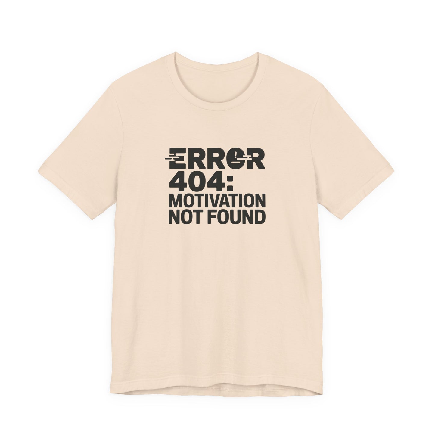 T-Shirt ERROR 404 MOTIVATION NOT FOUND Shirt – Funny Work Stress Tee
