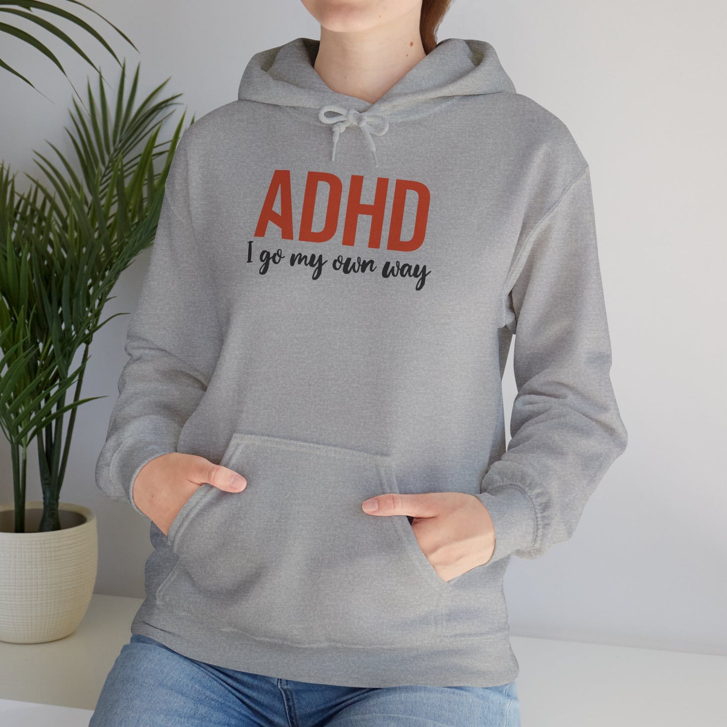 Hoodie ADHD I Go My Own Way Hoodie – Bold ADHD Awareness Hoodie