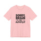T-Shirt Sorry, Brain on AutoPilot Shirt – Funny Neurodivergent Graphic Tee