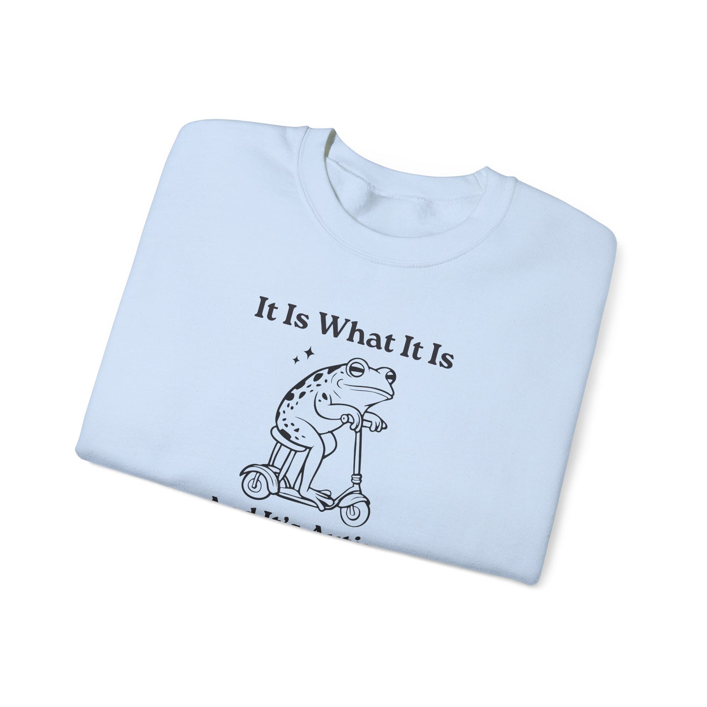 Sweatshirt It Is What It Is And It’s Autism Funny Sweatshirt for Adults & Teens