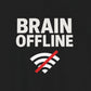 T-Shirt BRAIN OFFLINE T-Shirt – Funny Minimalist Graphic Tee for Adults