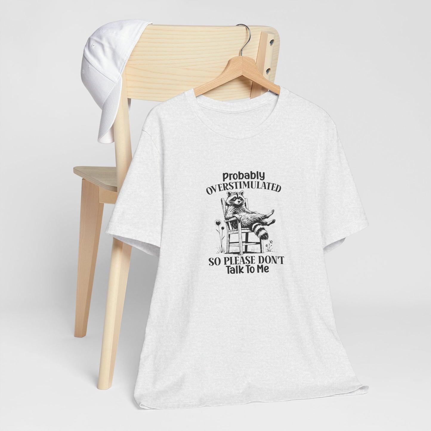 T-Shirt probably OVERSTIMULATED Shirt – Funny Anxiety Shirt with Raccoon