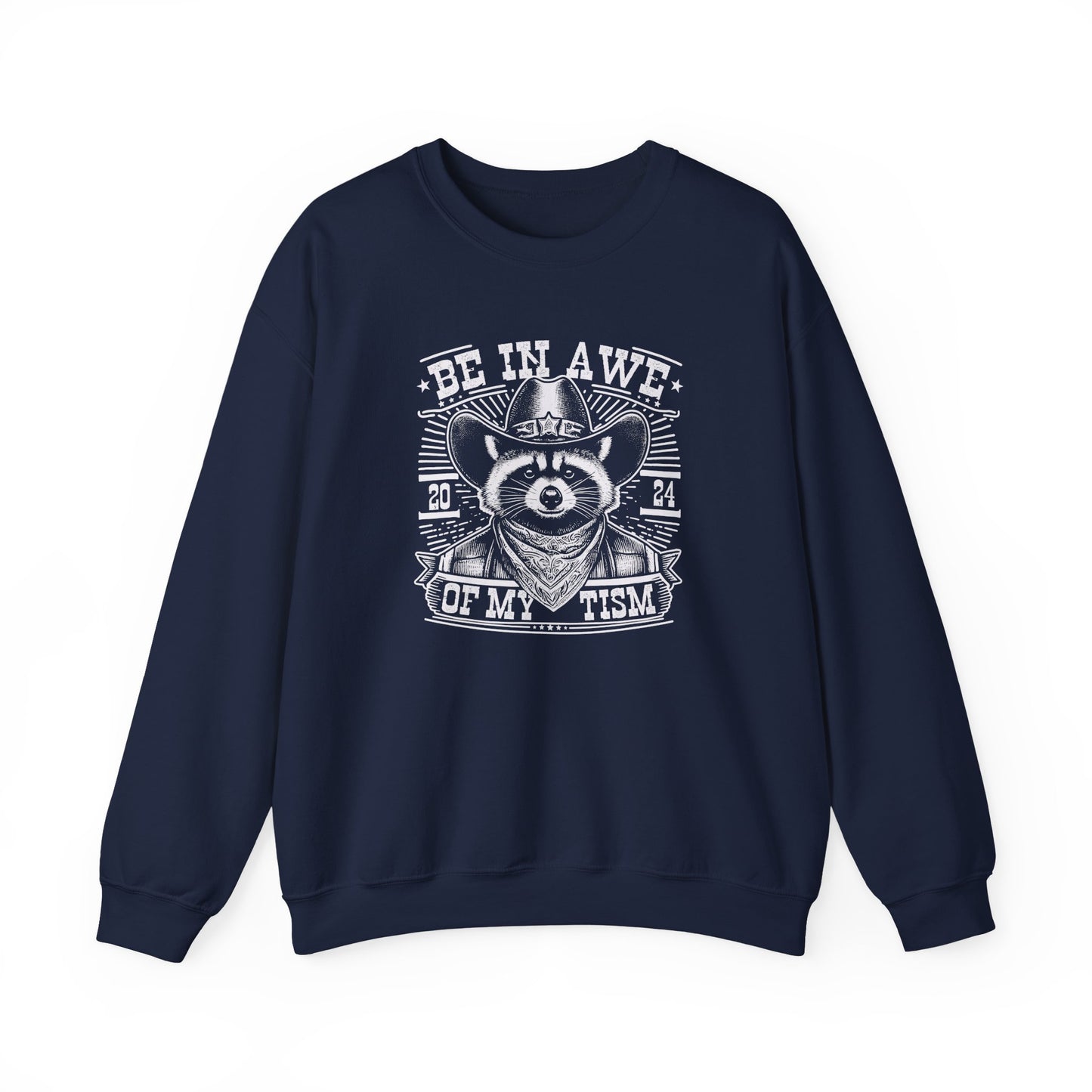 Sweatshirt BE IN AWE OF MY 'TISM Western Meme Autism Sweatshirt