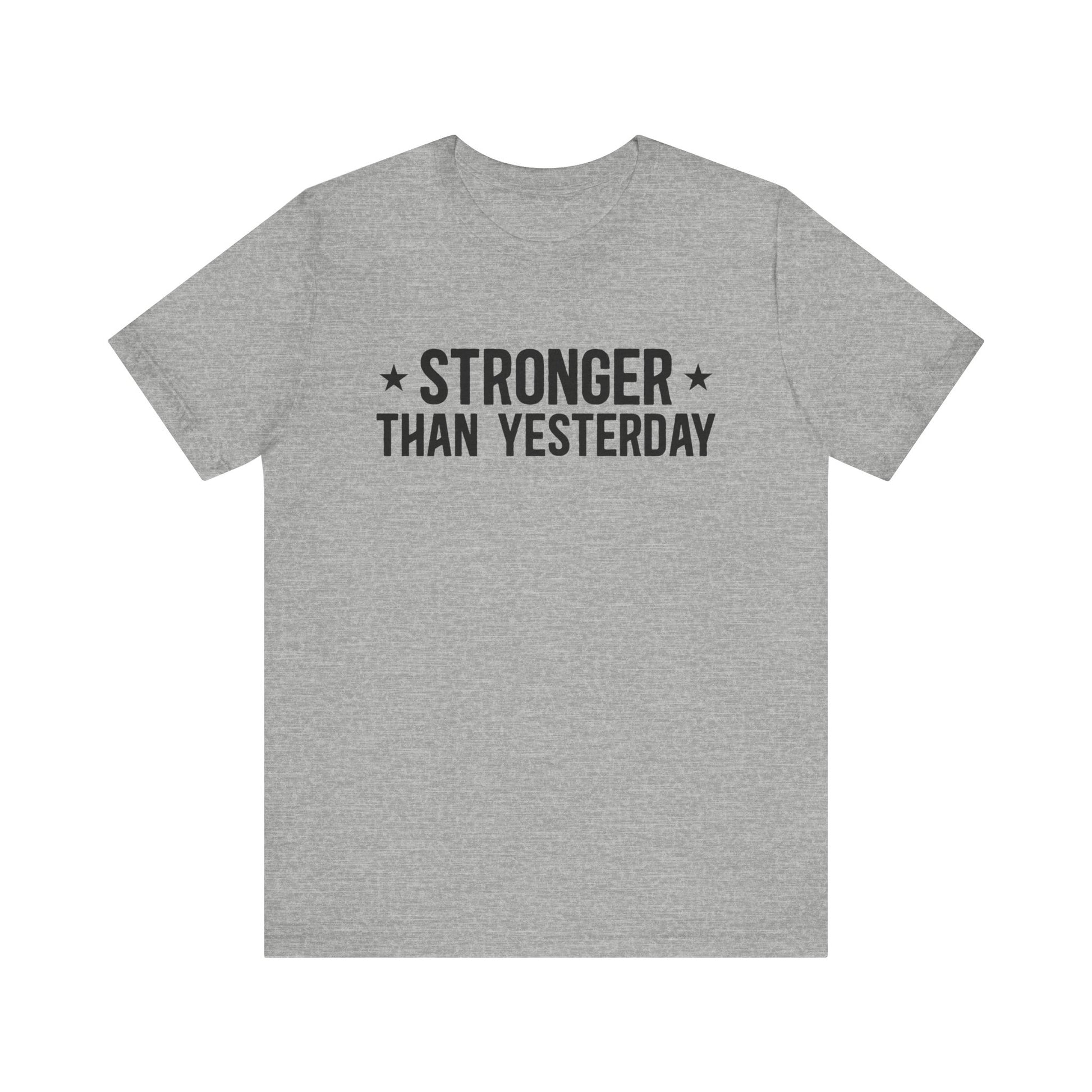 Athletic Heather Empowering Tee – Stronger Than Yesterday Graphic T-Shirt