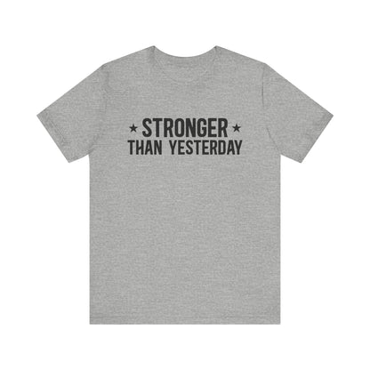 Athletic Heather Empowering Tee – Stronger Than Yesterday Graphic T-Shirt