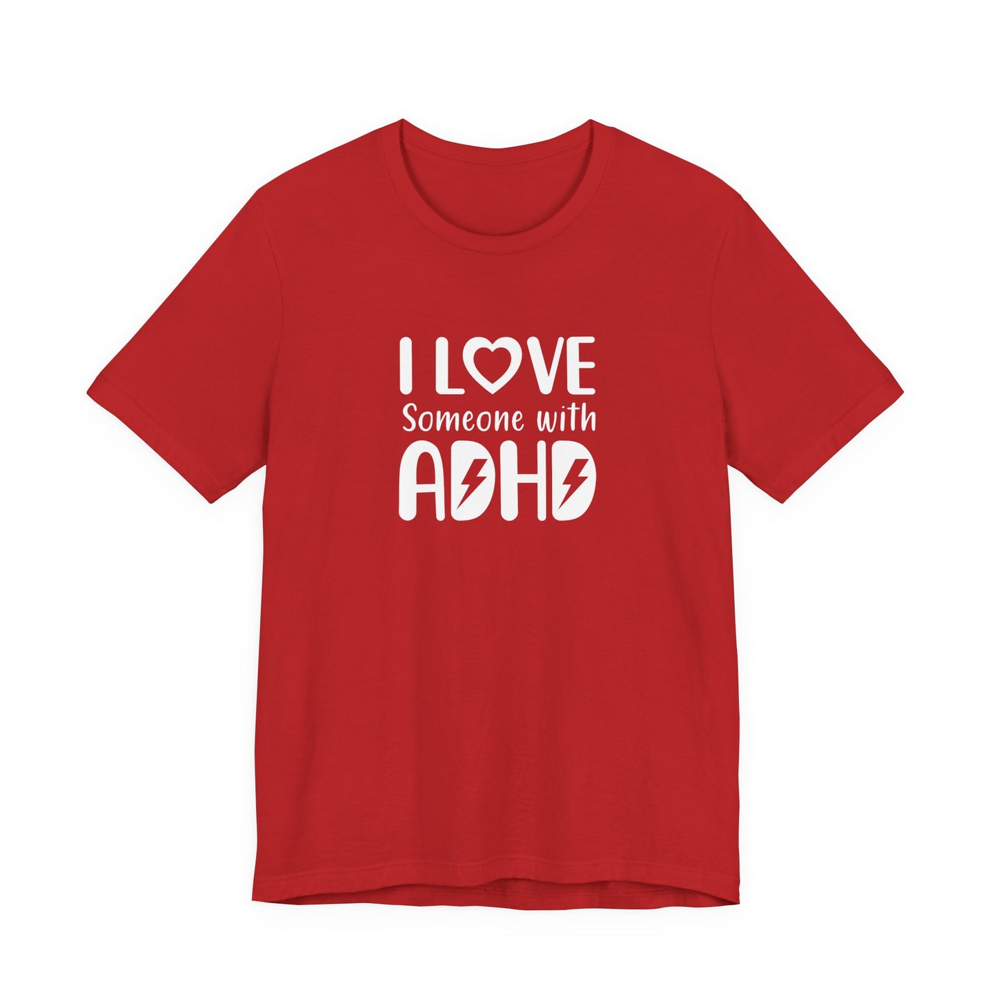 T-Shirt I LOVE Someone with ADHD – Supportive ADHD T Shirt