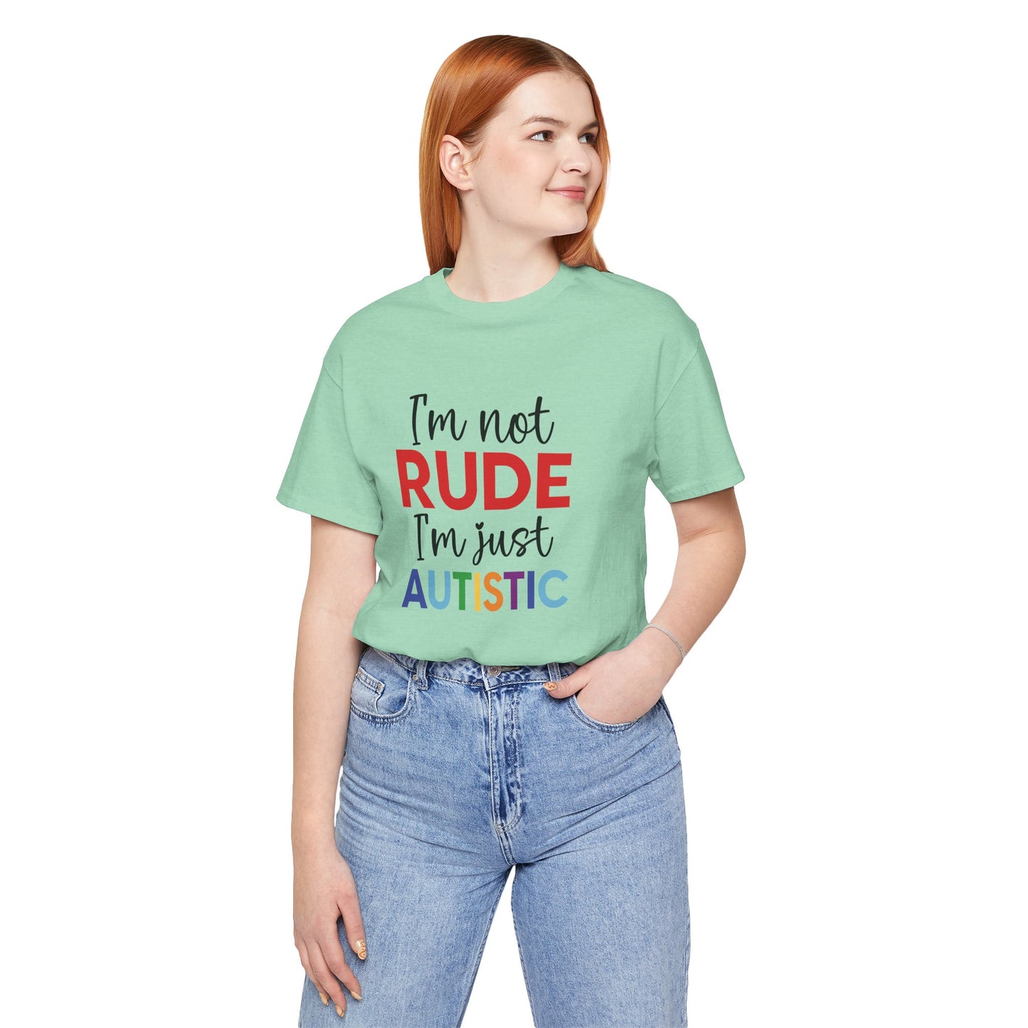 "I'm Not RUDE I'm Just AUTISTIC" Bold Statement Autism Shirt