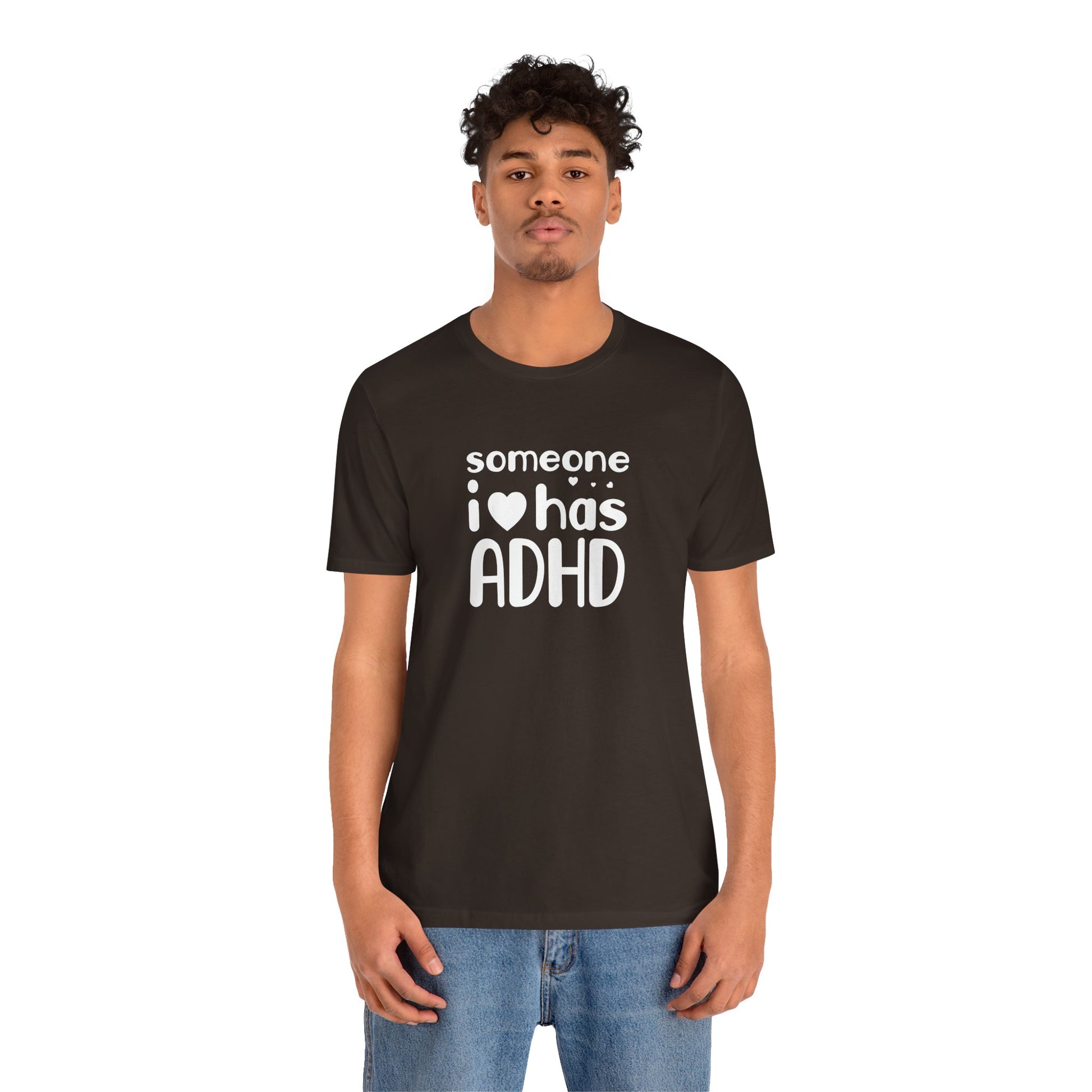 T-Shirt someone i❤️has ADHD – Supportive ADHD T Shirt for Women