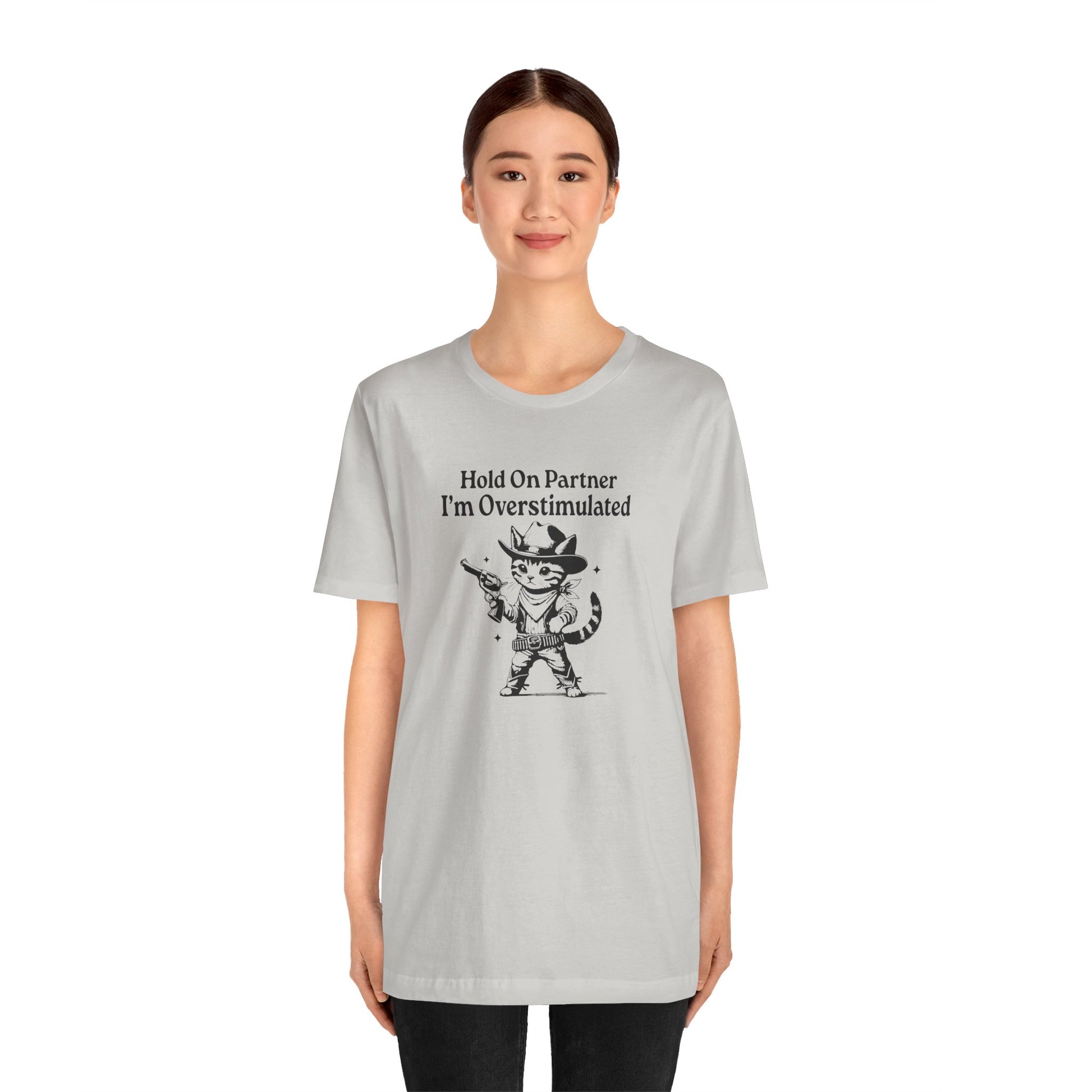 T-Shirt Hold On Partner I’m Overstimulated ADHD T-Shirt – Funny Cat Shirt