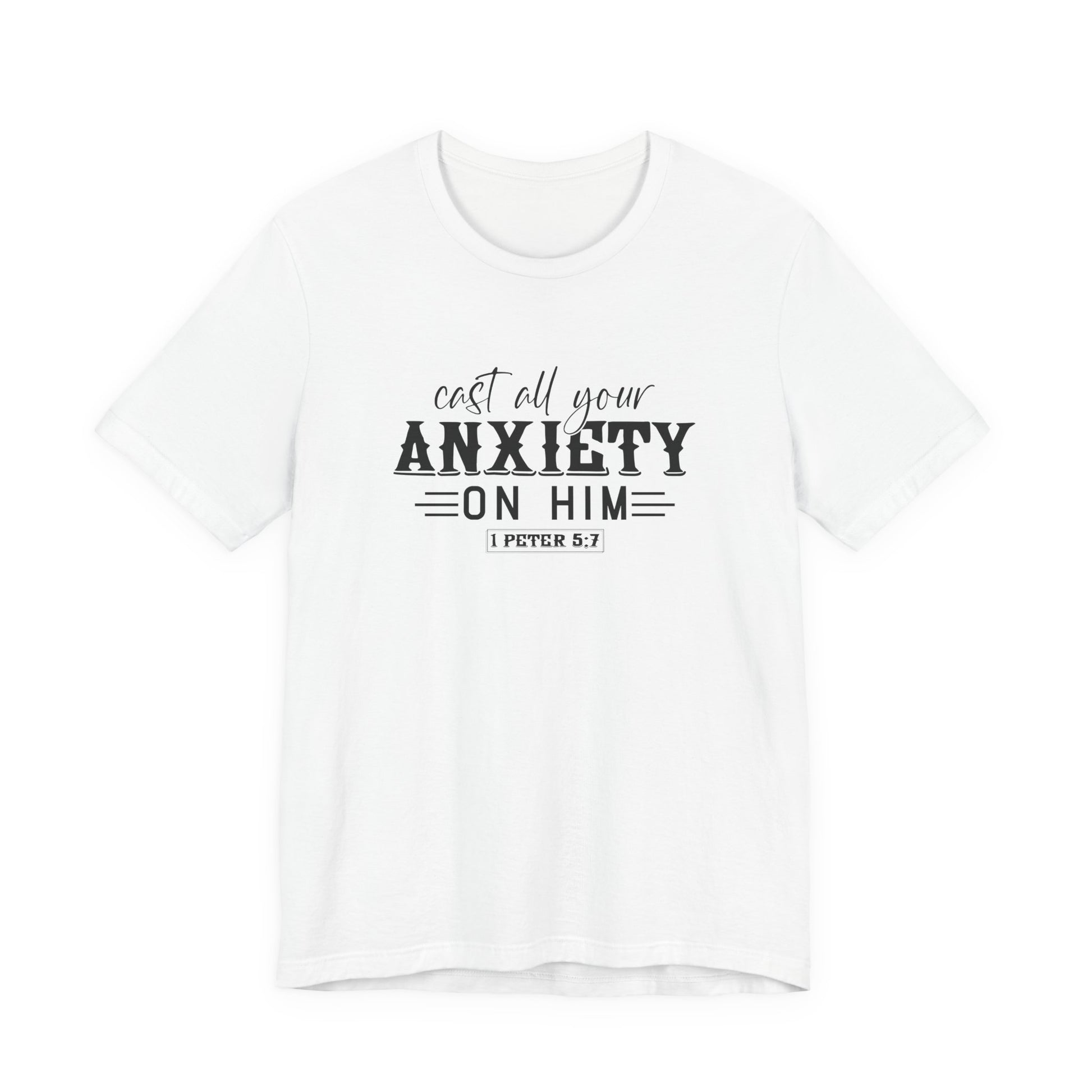 T-Shirt Cast All Your Anxiety on Him Anxiety Shirt – Christian Bible Verse Tee