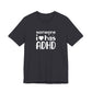 T-Shirt someone i❤️has ADHD – Supportive ADHD T Shirt for Women