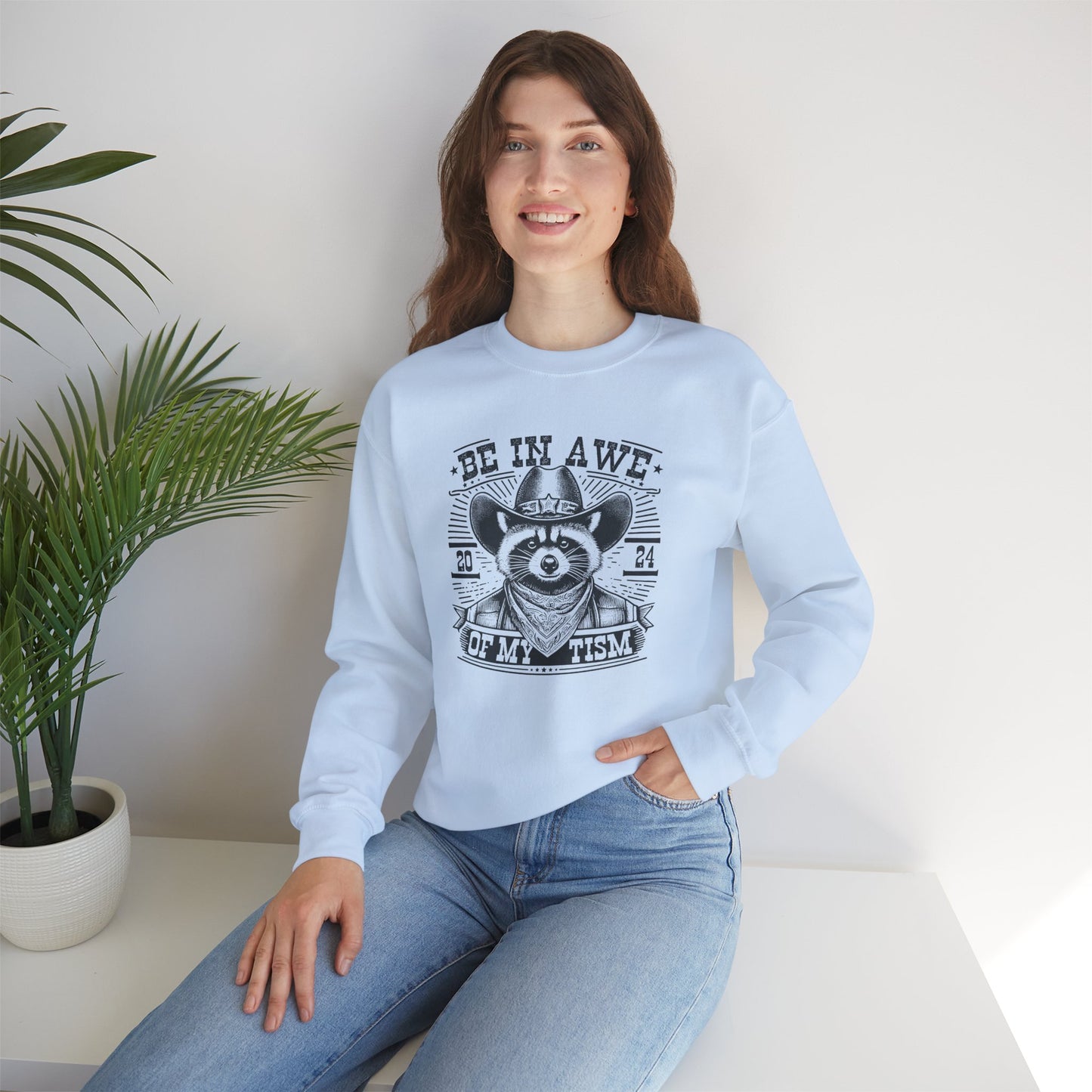 Sweatshirt BE IN AWE OF MY 'TISM Western Meme Autism Sweatshirt