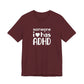 T-Shirt someone i❤️has ADHD – Supportive ADHD T Shirt for Women