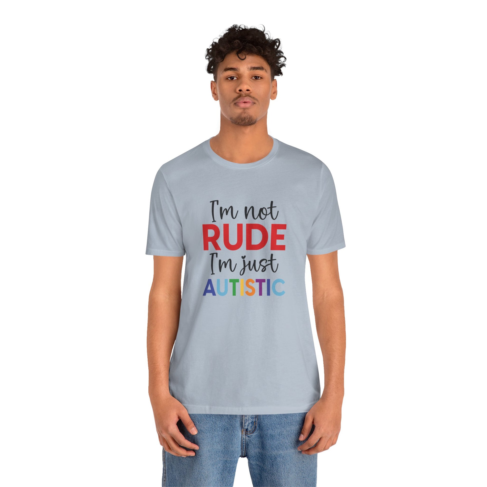 "I'm Not RUDE I'm Just AUTISTIC" Bold Statement Autism Shirt